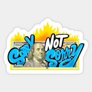 Sorry not $orry Sticker